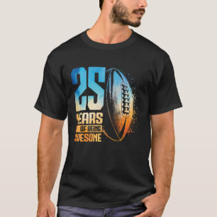 25th Birthday Rugby Player 25 Years Old Man Woman T-Shirt