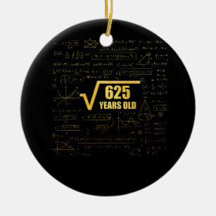 25th Birthday Square Root of 625 25 Years Old Ceramic Tree Decoration