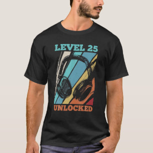25th Birthday Video Gamer Level 25 Unlocked T-Shirt