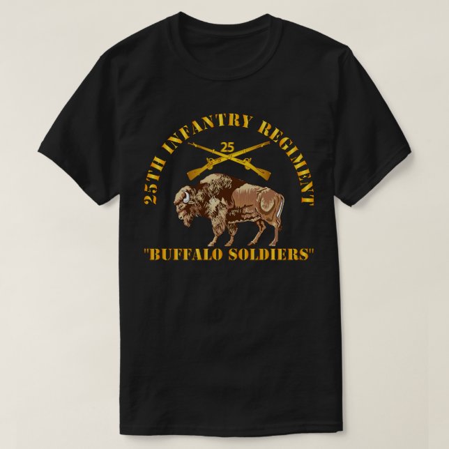 25th Infantry Regiment Buffalo Soldiers w 25th Inf T-Shirt (Design Front)