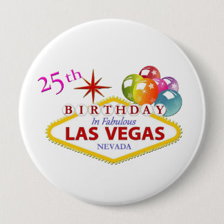 25th Las Vegas Birthday Huge, 4 Inch Round Button