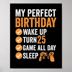 25th Turn 25 My Perfect Birthday Gaming Poster