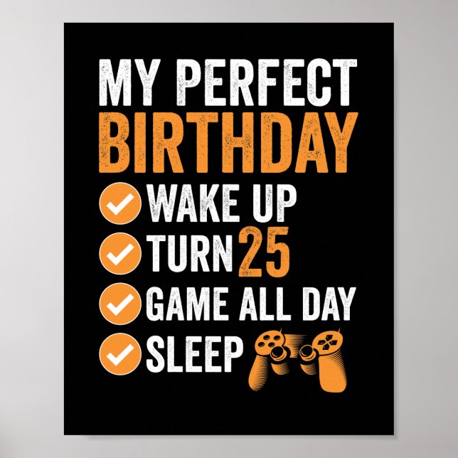 25th Turn 25 My Perfect Birthday Gaming Poster (Front)