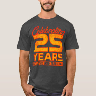 25th Wedding Anniversary 25 Years Of Marriage 4 T-Shirt