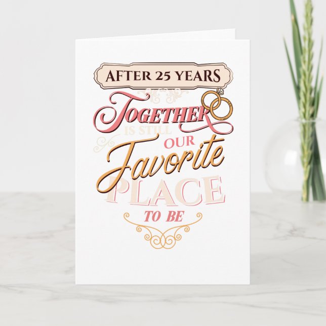 25th Wedding Anniversary After 25 Years Together Card (Front)