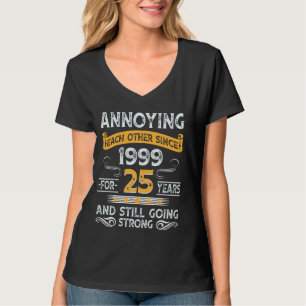 25th wedding anniversary annoying each other since T-Shirt
