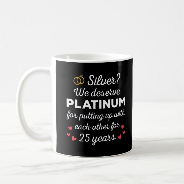 25th Wedding Anniversary I - Silver Funny Couple Coffee Mug (Left)