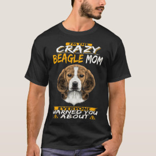 265 I'm The Crazy Beagle Mum T-Shirt