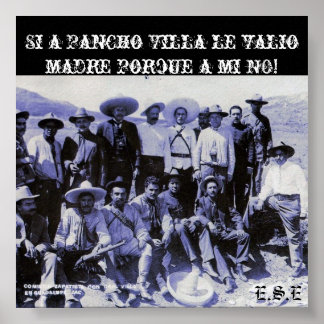 2687816800_7de0a97072_o, Si a Pancho Villa le v... Poster