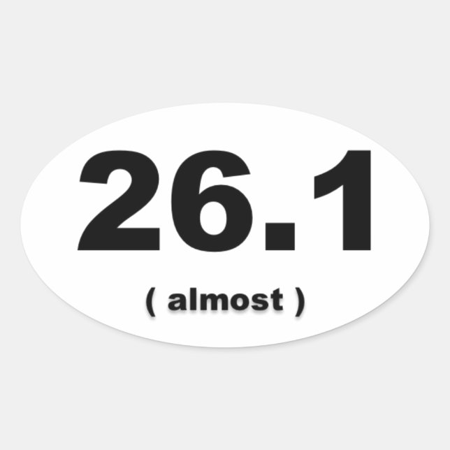 26.1 "Almost" Marathon funny bumper sticker (Front)