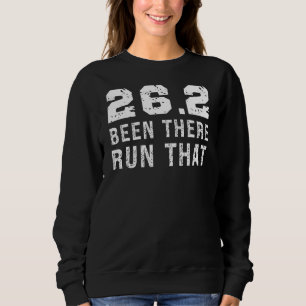 26 2 Been There Run That Marathon Motivation Runni Sweatshirt
