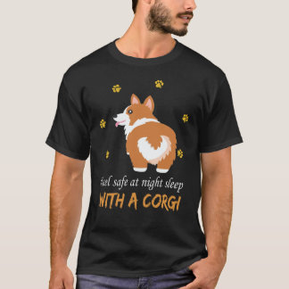 26 Feel Safe At Night Sleep With A Corgi T-Shirt