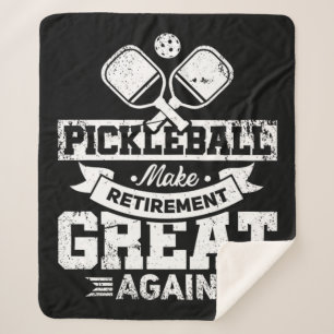 26.Pickleball Make Retirement Great Again Sherpa Blanket
