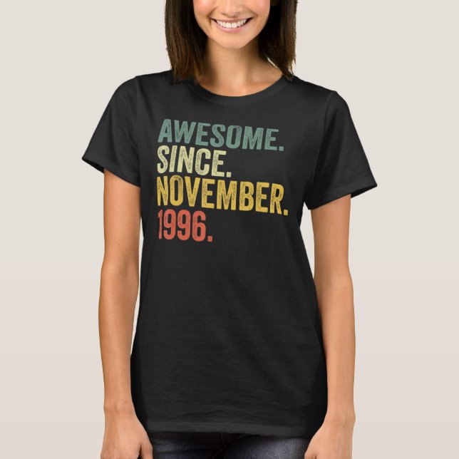 26th Birthday Awesome Since November 1996 26 Year  T-Shirt (Front)