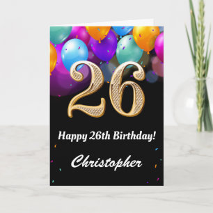 26th Birthday Black and Gold Colourful Balloons Card