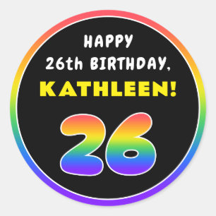 26th Birthday: Colourful Rainbow # 26, Custom Name Classic Round Sticker