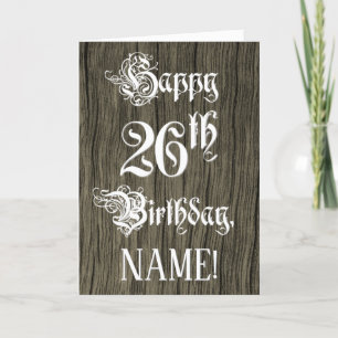 26th Birthday: Fancy, Elegant Text; Faux Wood Look Card