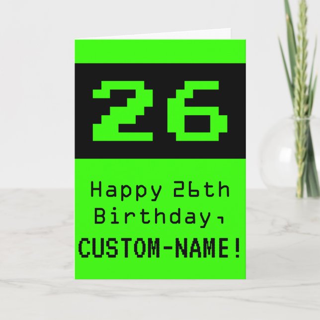 26th Birthday: Nerdy / Geeky Style "26" and Name Card (Front)