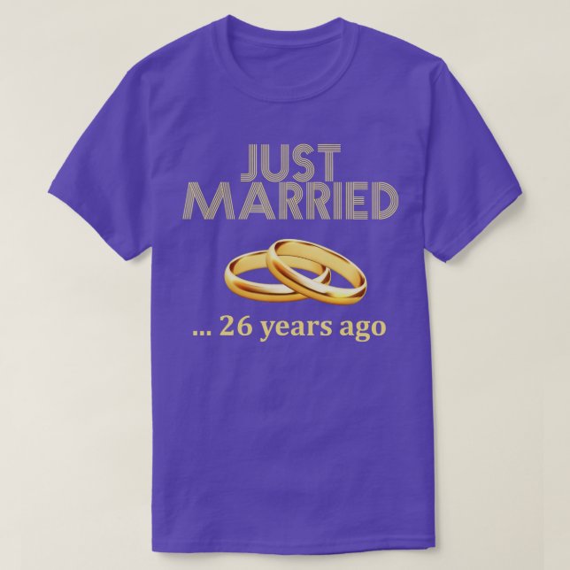 26th Wedding Anniversary  Just Married 26 Years Ag T-Shirt (Design Front)