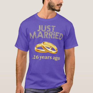 26th Wedding Anniversary  Just Married 26 Years Ag T-Shirt