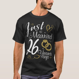 26th Wedding Anniversary.Just Married 26 years Ago T-Shirt