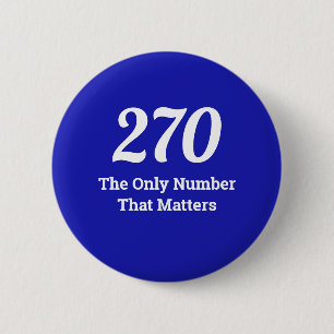 270 The Only Number that Matters in 2020 6 Cm Round Badge