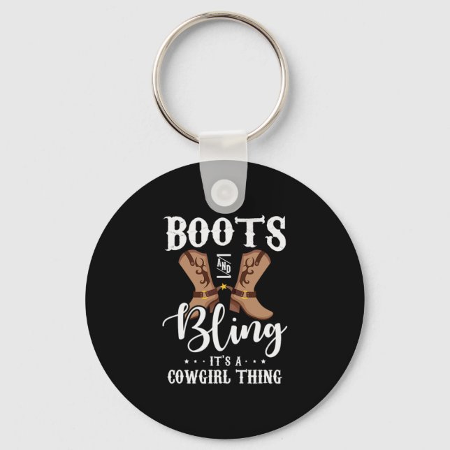 27.Boots And Bling Its A Cowgirl Thing Key Ring (Front)
