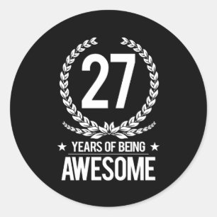27th Birthday (27 Years Of Being Awesome) Classic Round Sticker