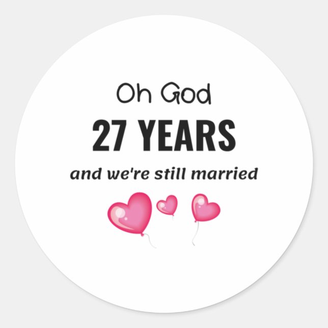 27th Wedding Anniversary Funny Gift for Him or Her Classic Round Sticker (Front)