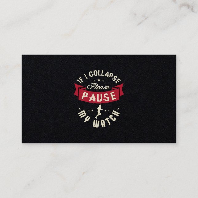 28.If I Collapse Please Pause My Watch Business Card (Front)