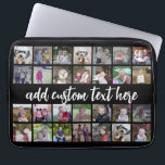 28 Photo Collage Grid - Script Text - black white Laptop Sleeve<br><div class="desc">Use 28 SQUARE photos to create a personal photo collage. This modern, clean layout includes a text block in a modern script font to add a family name or a name. The background colour can be changed in the customise area. ***For best results for this multi photo layout - crop...</div>