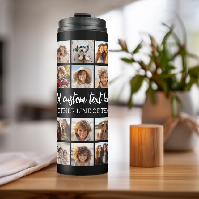 28 Photo Collage Grid - Script Text - black white Thermal Tumbler (Personalized Thermal Tumbler - Add Photos, Text - Customize Completely in the Advanced Design Area)