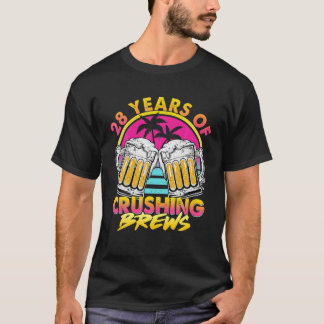 28 Years Of Crushing Brews Retro 80S 90S Beer 28Th T-Shirt