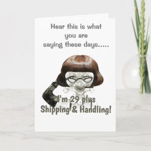 **29 AND HOLDING** BIRTHDAY HUMOR OVER THE HILL CARD