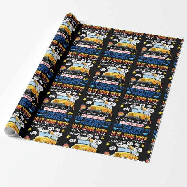 29.Is It June Yet School Funny Bus Driver Wrapping Paper (Unrolled)