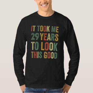29 Year Old Birthday Twenty Ninth Bday Party Fun 2 T-Shirt