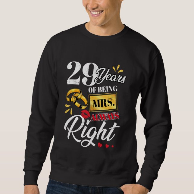 29 Years Being Mrs. Always Right Funny Couples Ann Sweatshirt (Front)