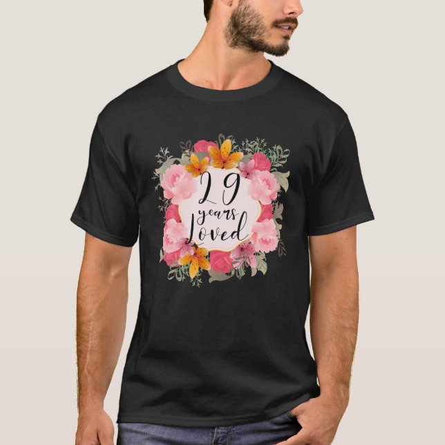 29 Years Loved Happy 29Th Birthday Fabulous Women T-Shirt (Front)