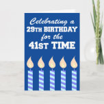 29th Birthday 21st Time 70th Card<br><div class="desc">Celebrating a 29th Birthday For The 41st Time featuring candles. A great card for a 70th milestone birthday. For someone turning seventy who doesn't want to admit it.</div>