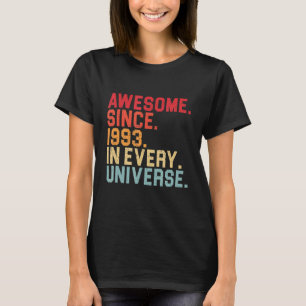 29th Birthday Awesome 1993 In Every Universe 29 Ye T-Shirt