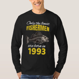 29th Birthday Fishermen Are Born In 1993 Fishing T-Shirt