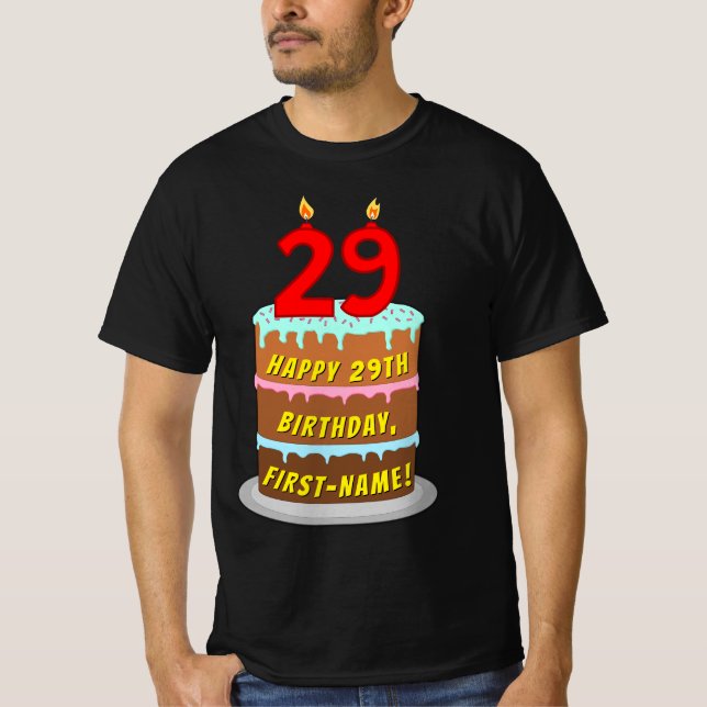 29th Birthday — Fun Cake & Candles, w/ Custom Name T-Shirt (Front)