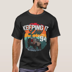 29th Birthday I Keeping It Low I 4WD Truck Off Roa T-Shirt