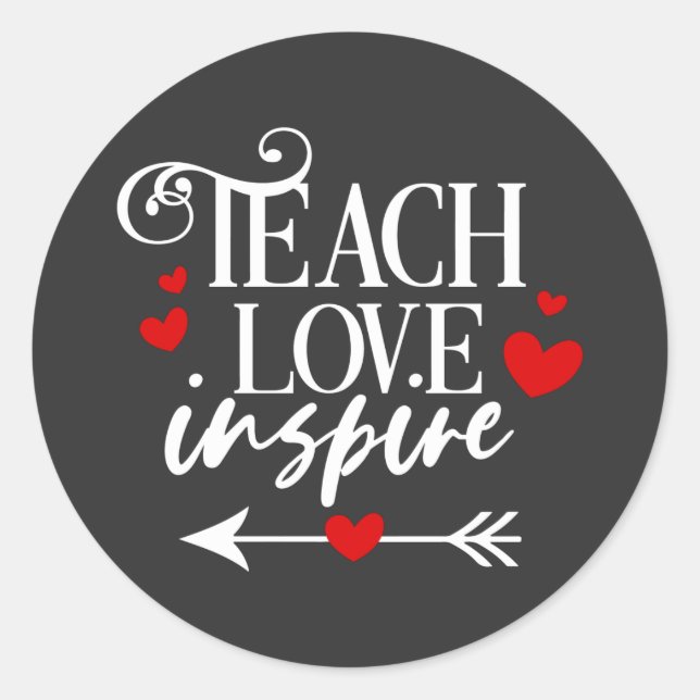 2/2 Teach Love Inspire Shirt kindergarten teachers Classic Round Sticker (Front)