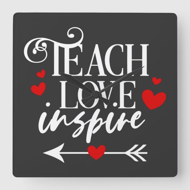 2/2 Teach Love Inspire Shirt kindergarten teachers Square Wall Clock (Front)