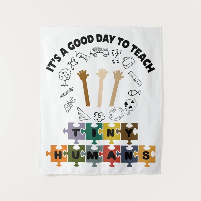 2/4, It's A Good Day To Teach Tiny Humans, Teacher Tapestry (Front)