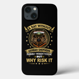 2 A Day Without German Shepherd Probably Wouldn't iPhone 13 Case