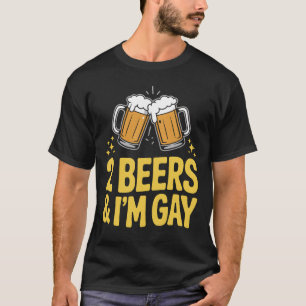 2 Beers & I'm Gay Funny LGBTQ Pride Ally Rainbow T-Shirt