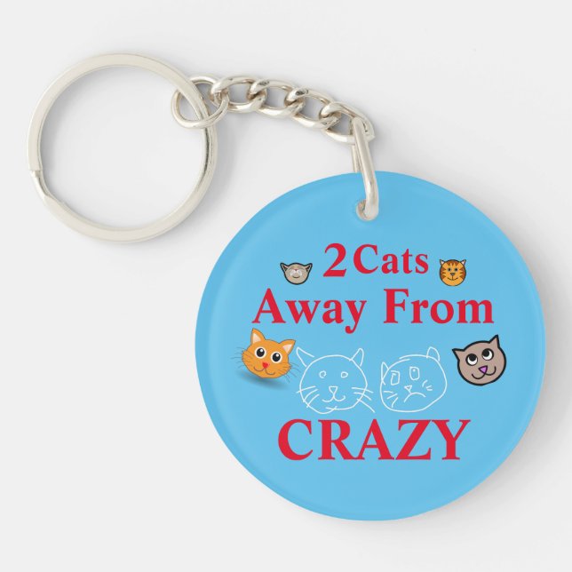 2 Cats Away From Crazy Key Ring (Front)