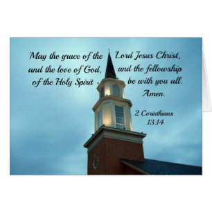 2 Cor. 13:14 May the grace of the Lord Jesus...